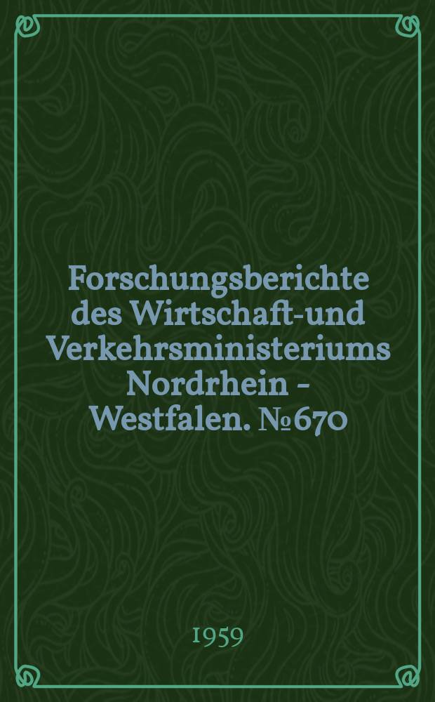 Forschungsberichte des Wirtschafts- und Verkehrsministeriums Nordrhein - Westfalen. №670 : Untersuchung von Kopiersteuerungen