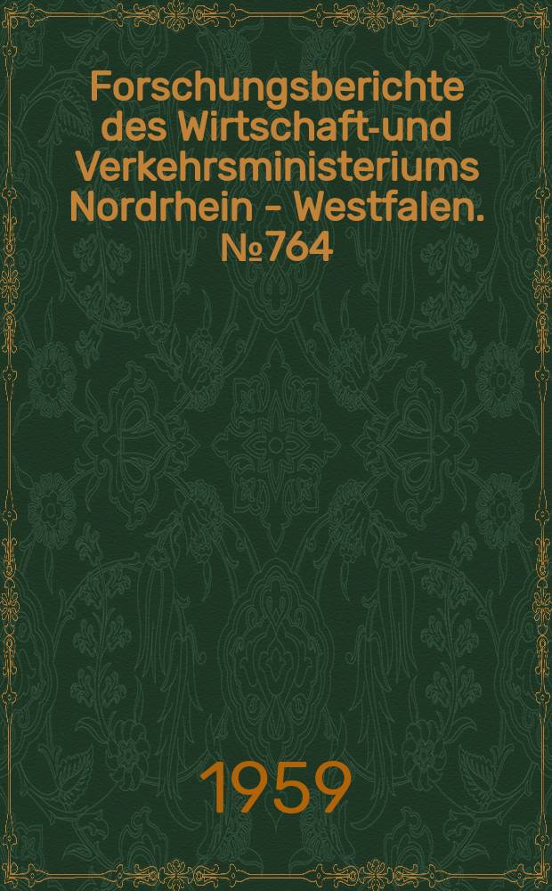 Forschungsberichte des Wirtschafts- und Verkehrsministeriums Nordrhein - Westfalen. №764 : Keramische Schneidstoffe