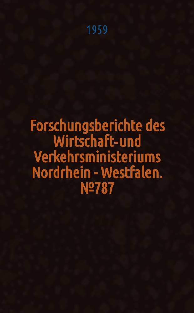 Forschungsberichte des Wirtschafts- und Verkehrsministeriums Nordrhein - Westfalen. №787 : Ahnlichkeitskennzahlen bei