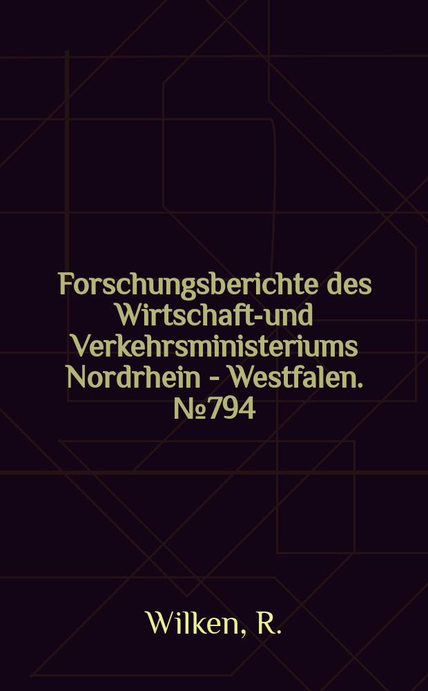 Forschungsberichte des Wirtschafts- und Verkehrsministeriums Nordrhein - Westfalen. №794 : Das Biegen von Innenborden mit Stempeln