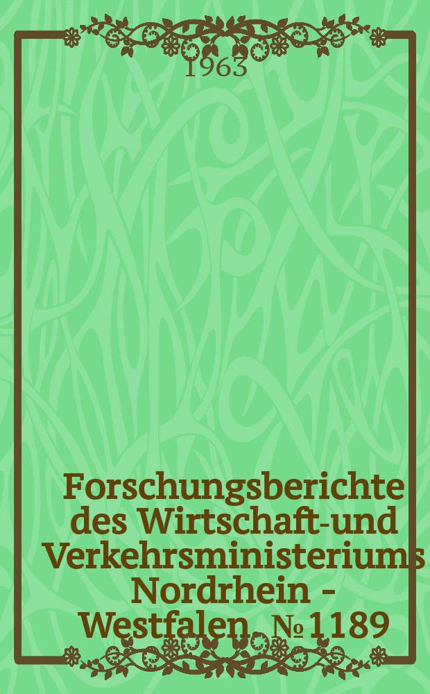 Forschungsberichte des Wirtschafts- und Verkehrsministeriums Nordrhein - Westfalen. №1189 : Beitrag zur Wiederherstellung des trigonometrischen Festpunkfeldes in geschlossen umfangreichen Bergbaugebieten