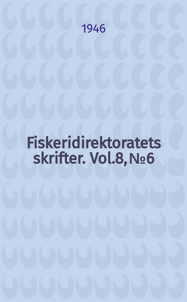 Fiskeridirektoratets skrifter. Vol.8, №6 : Torskens vekst og vandringer p&aring; S&oslash;rlandet