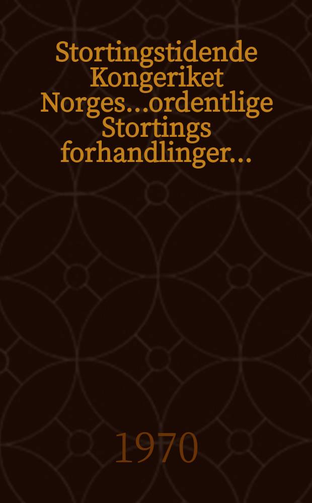Stortingstidende Kongeriket Norges...ordentlige Stortings forhandlinger.. : 1969/1970 [P.] A-C