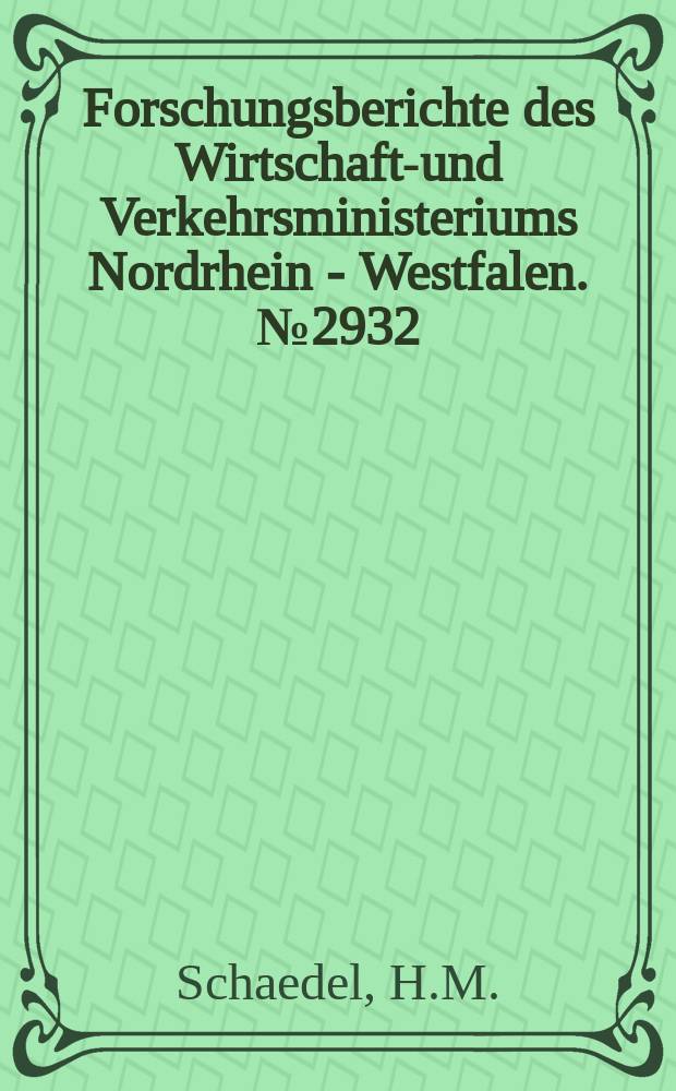 Forschungsberichte des Wirtschafts- und Verkehrsministeriums Nordrhein - Westfalen. №2932 : Erweiterung der Brandbreite