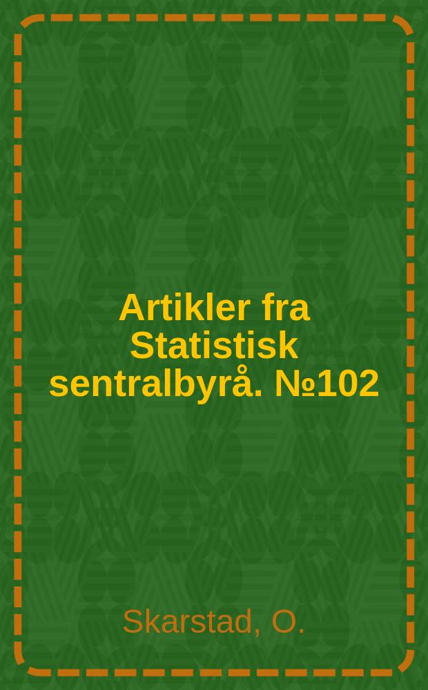 Artikler fra Statistisk sentralbyrå. №102 : Levestandard for private husholdninger