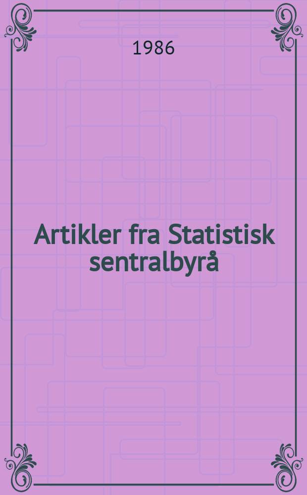 Artikler fra Statistisk sentralbyrå : Presentation of environment...