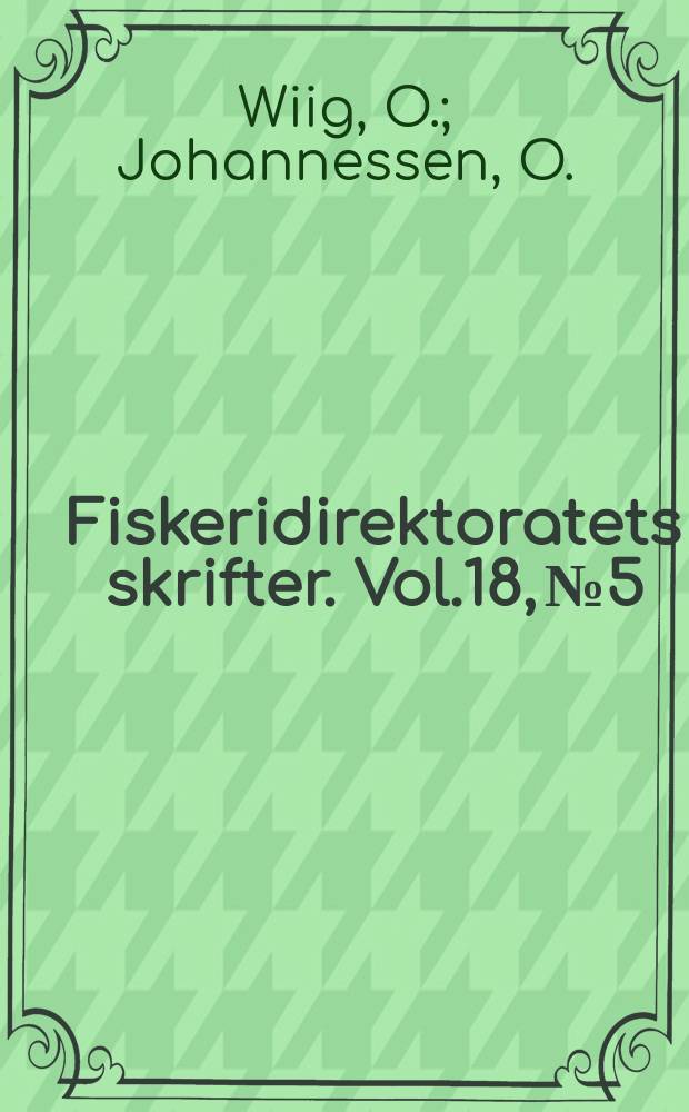 Fiskeridirektoratets skrifter. Vol.18, №5 : The grey seal, Halichoerus grypus (Fabricius). Metal Seasonal variations...