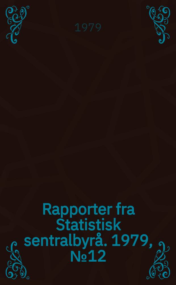 Rapporter fra Statistisk sentralbyrå. 1979, №12 : Skatter og overføringer til private