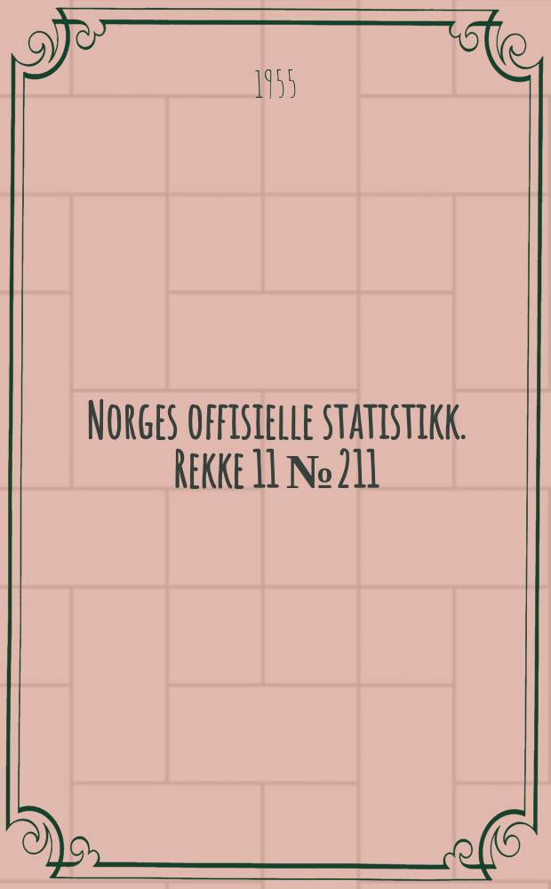 Norges offisielle statistikk. Rekke 11 №211
