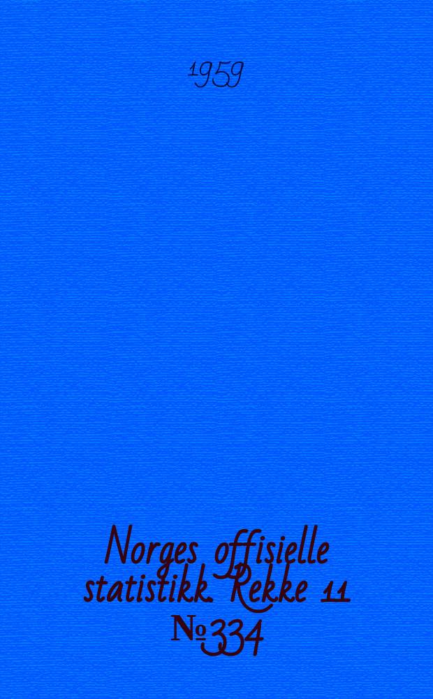 Norges offisielle statistikk. Rekke 11 №334