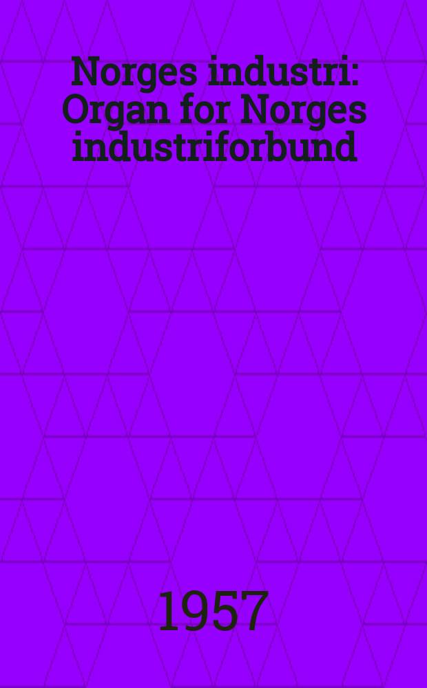 Norges industri : Organ for Norges industriforbund