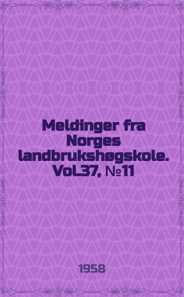 Meldinger fra Norges landbruksh&oslash;gskole. Vol.37, №11 : Economic effects of the seasonal variations in the delivery of milk to dairies in Norway