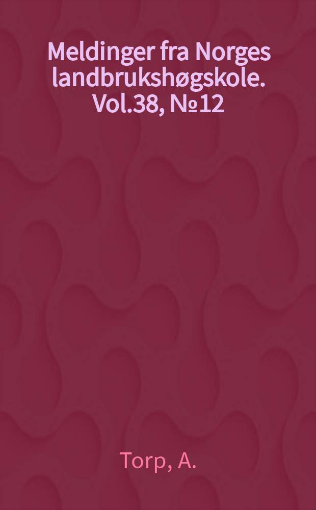 Meldinger fra Norges landbrukshøgskole. Vol.38, №12 : Byggekostnadsindeks for driftsbygninger i jordbruket