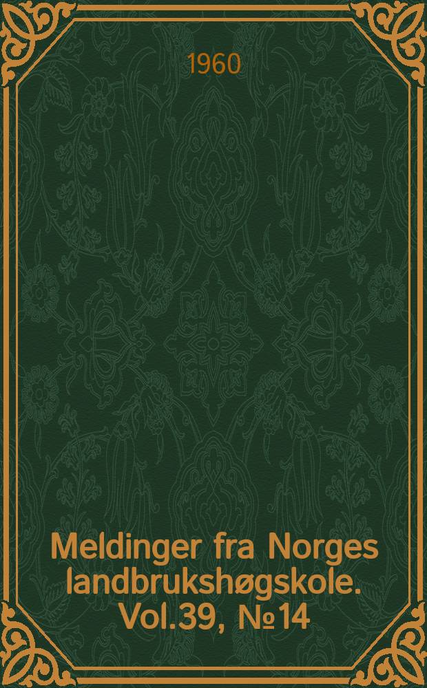 Meldinger fra Norges landbrukshøgskole. Vol.39, №14 : Avkomsgransking av okser...