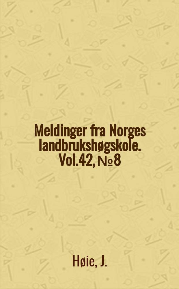 Meldinger fra Norges landbrukshøgskole. Vol.42, №8 : Forsøk med kyllinger og verpehøner på bur og binge
