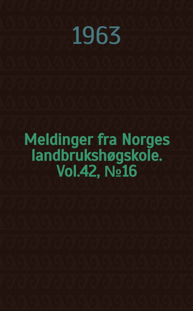 Meldinger fra Norges landbrukshøgskole. Vol.42, №16 : Economic effects of the seasonal variations in the delivery of milk to dairies in Norway