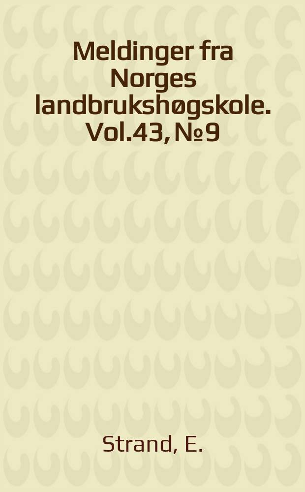 Meldinger fra Norges landbrukshøgskole. Vol.43, №9 : Dyrkingssoner for jordbruksvekster i Norge