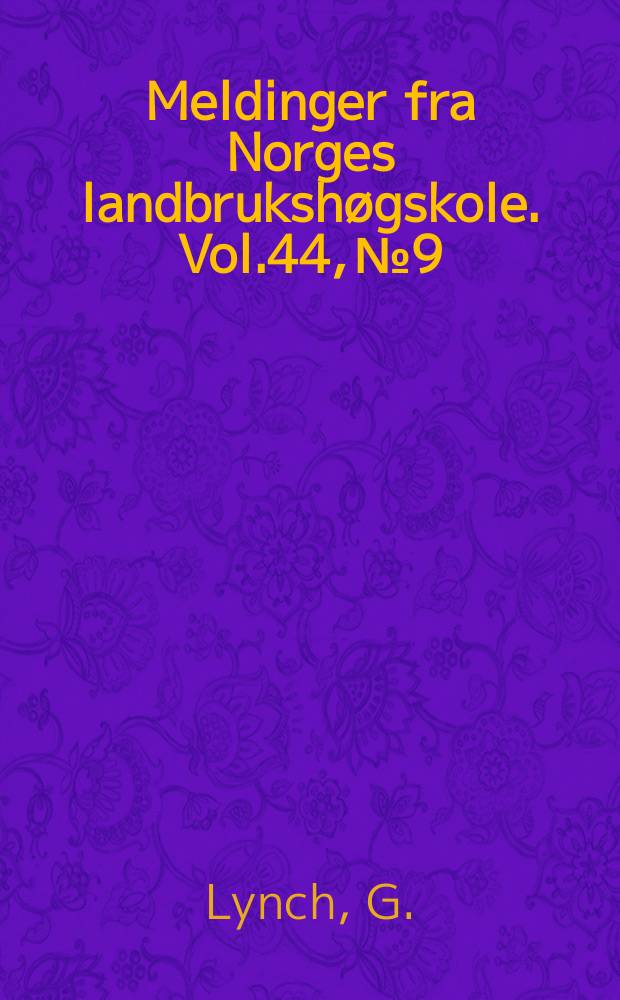 Meldinger fra Norges landbrukshøgskole. Vol.44, №9 : A study of the reproductive characteristics of pigs