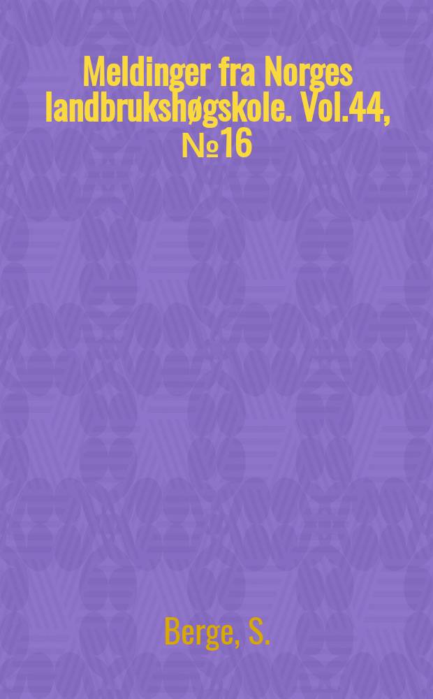 Meldinger fra Norges landbrukshøgskole. Vol.44, №16 : Storfefarger