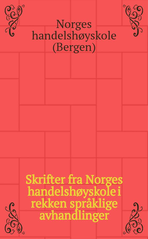 Skrifter fra Norges handelshøyskole i rekken språklige avhandlinger