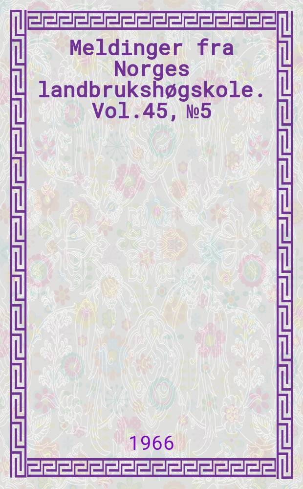 Meldinger fra Norges landbrukshøgskole. Vol.45, №5 : Composition and quality of Gravenstein apples grown under different environments in Norway