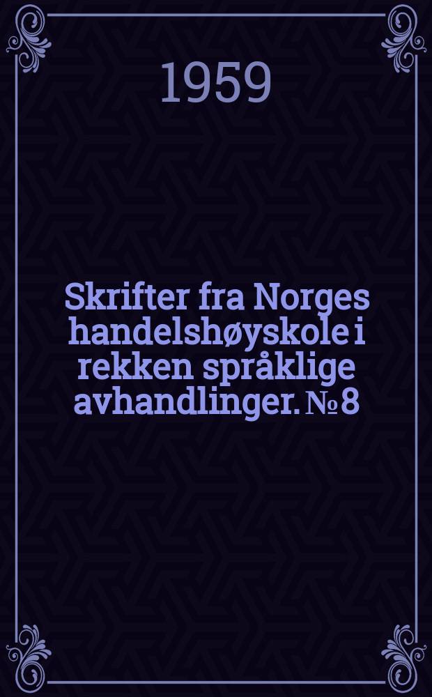 Skrifter fra Norges handelshøyskole i rekken språklige avhandlinger. №8 : Studies in the connection of clauses in current English