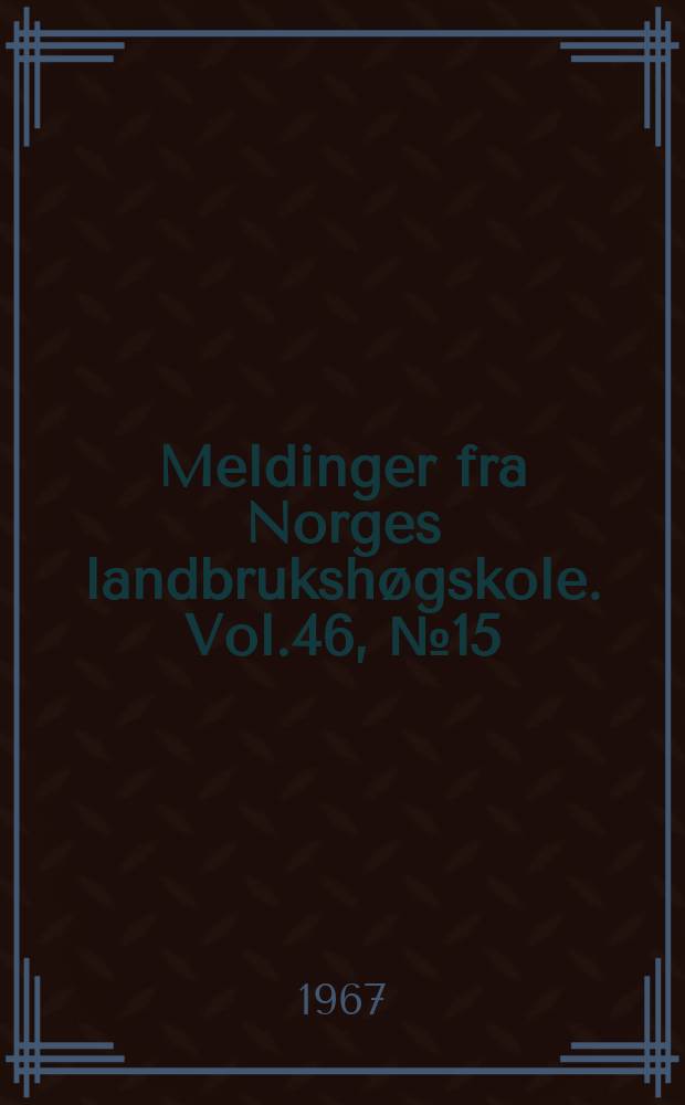 Meldinger fra Norges landbrukshøgskole. Vol.46, №15 : Factors affecting the activity of young bulls on pasture