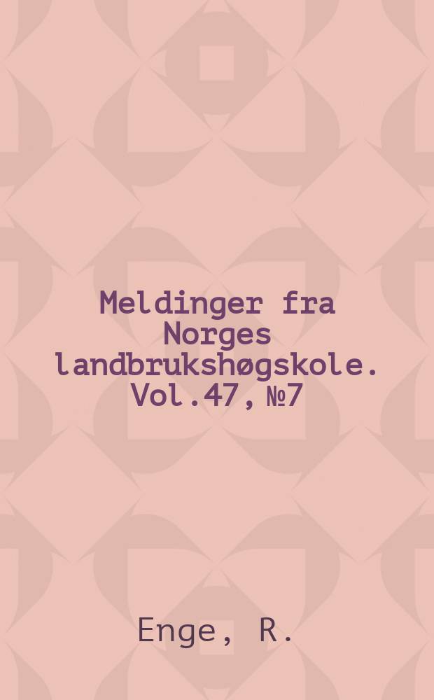 Meldinger fra Norges landbrukshøgskole. Vol.47, №7 : Forsøk med tidligpotetsorter på Sør-Østlandet 1956-1964