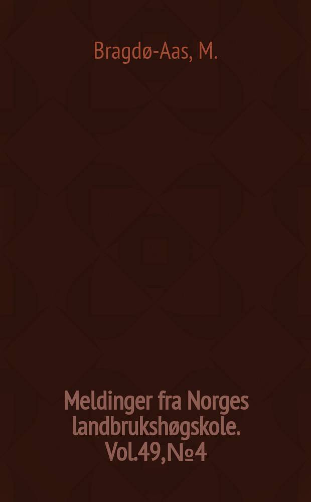 Meldinger fra Norges landbrukshøgskole. Vol.49, №4 : Fertility of tetraploid red clover