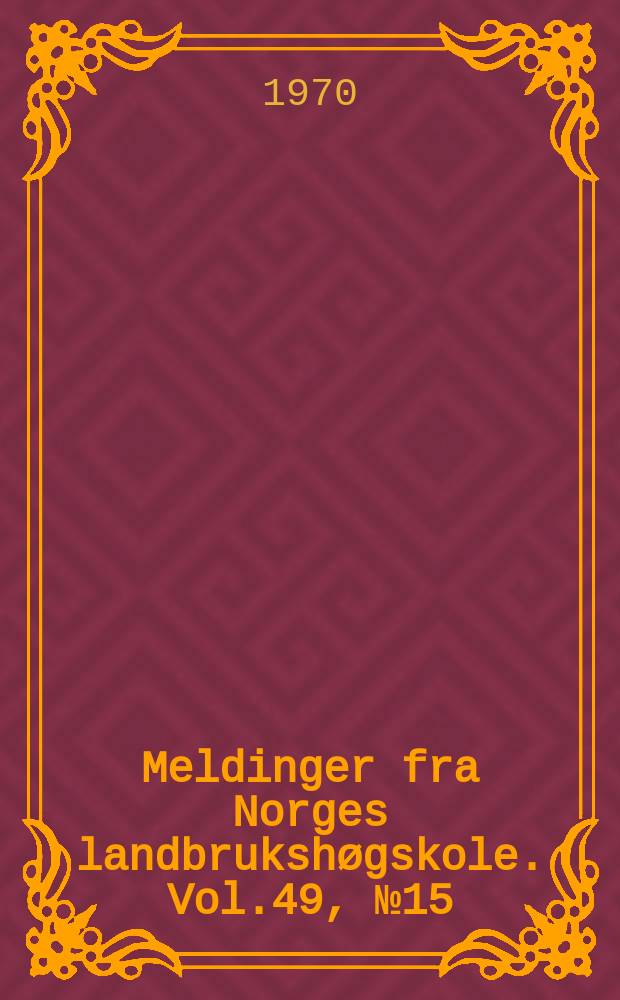 Meldinger fra Norges landbrukshøgskole. Vol.49, №15 : Studium vedkommende spiring, dormans og levetid for frø av Hoghavre