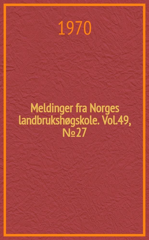 Meldinger fra Norges landbrukshøgskole. Vol.49, №27 : Seed-stalk formation and flowering in cabbage