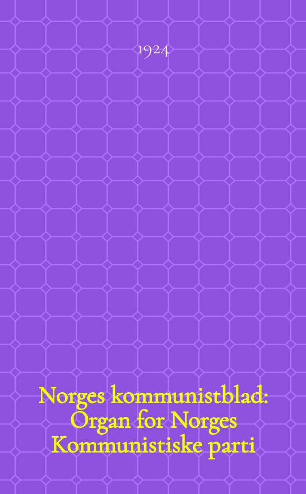 Norges kommunistblad : Organ for Norges Kommunistiske parti : Avdeling av den 3 Internasionale