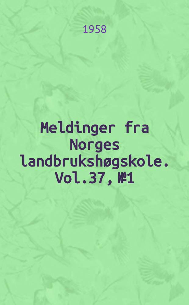 Meldinger fra Norges landbrukshøgskole. Vol.37, №1 : Kjøttproduksjonsegenskapene hos tre saueraser og to krysningsgrupper