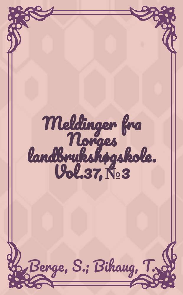 Meldinger fra Norges landbrukshøgskole. Vol.37, №3 : Die Hörner als altersmerkmal bei Kühen