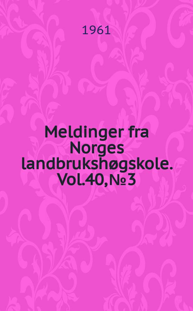 Meldinger fra Norges landbrukshøgskole. Vol.40, №3 : Interaction between genotype and environment in selection for rate of gain in cattle