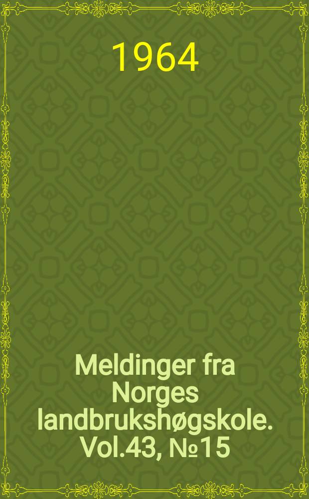 Meldinger fra Norges landbruksh&oslash;gskole. Vol.43, №15 : Unders&oslash;kelser innen den generative fase hos k&aring;lrot (Brassica napus var napobrassica (L) Rchb) med s&aelig;rlig sikte p&aring; &aring; bestemme rette h&oslash;stetidspunkt og bergingsmetode for fr&oslash;gr&oslash;da