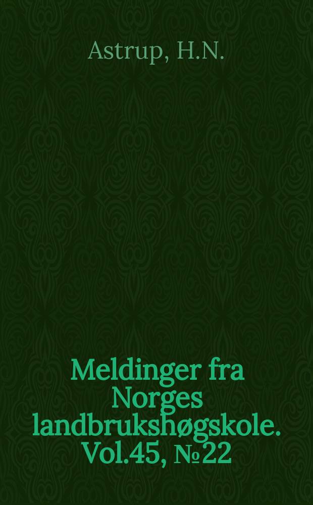 Meldinger fra Norges landbrukshøgskole. Vol.45, №22 : Three experiments on thyroxine treatment of milking cows