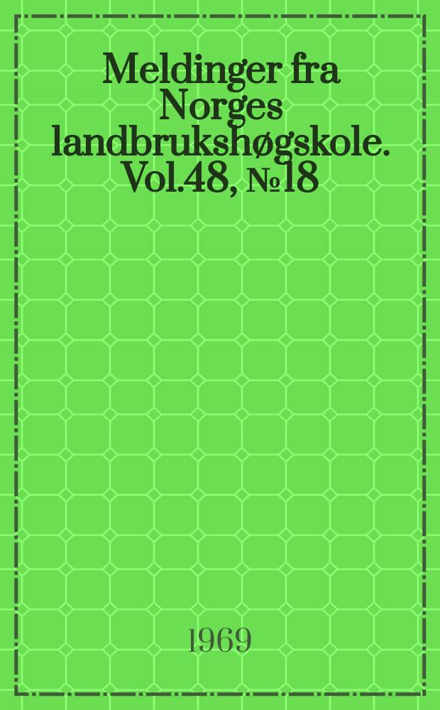 Meldinger fra Norges landbruksh&oslash;gskole. Vol.48, №18 : Metoder og utstyr ved bekjempelse av gr&aring;skimmel (Botrytis cinerea) p&aring; jordb&aelig;r
