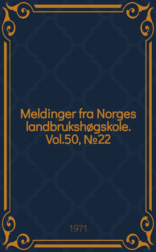 Meldinger fra Norges landbrukshøgskole. Vol.50, №22 : Induced mutations...