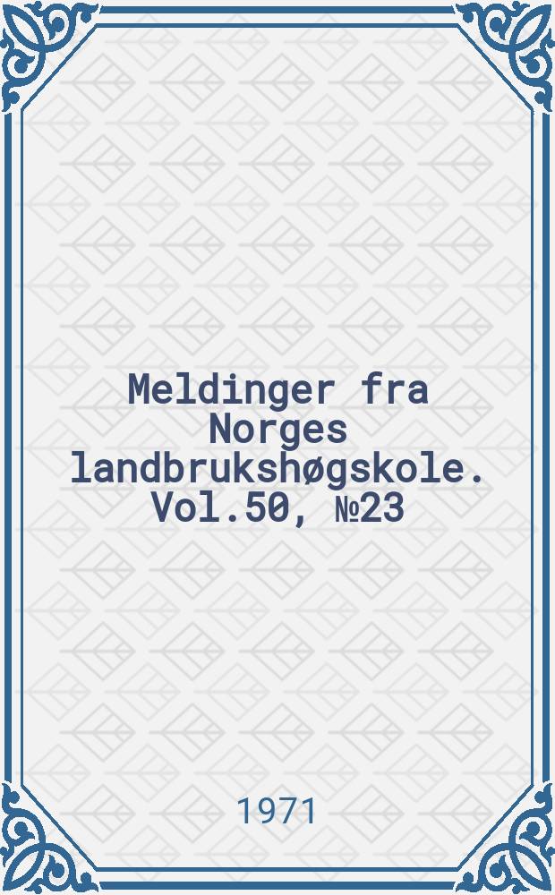 Meldinger fra Norges landbrukshøgskole. Vol.50, №23 : Resultater fra krysningsforsøk...