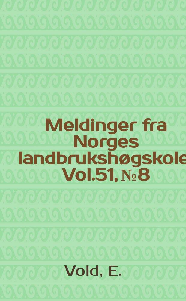 Meldinger fra Norges landbrukshøgskole. Vol.51, №8 : Untersuchungen der Fleisch- und Fettqualität...