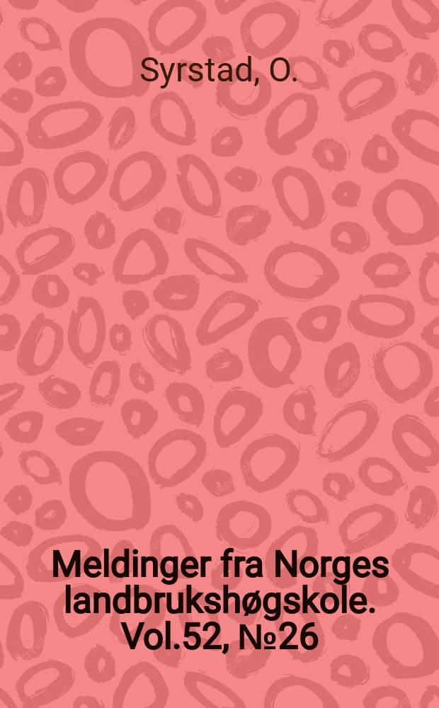 Meldinger fra Norges landbrukshøgskole. Vol.52, №26 : Optimum stage...