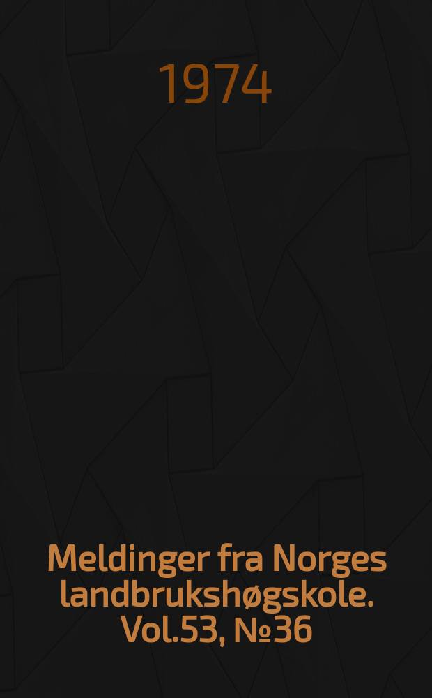 Meldinger fra Norges landbrukshøgskole. Vol.53, №36 : Effects of temperature...