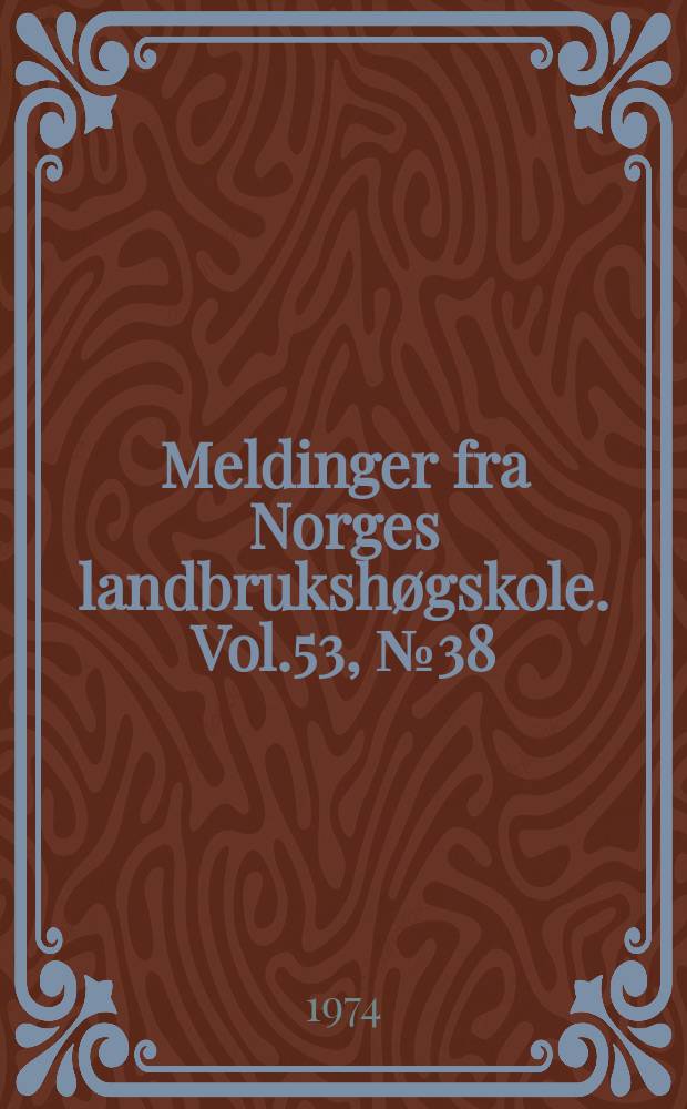 Meldinger fra Norges landbrukshøgskole. Vol.53, №38 : Fenotypiske og genetiske parametre...
