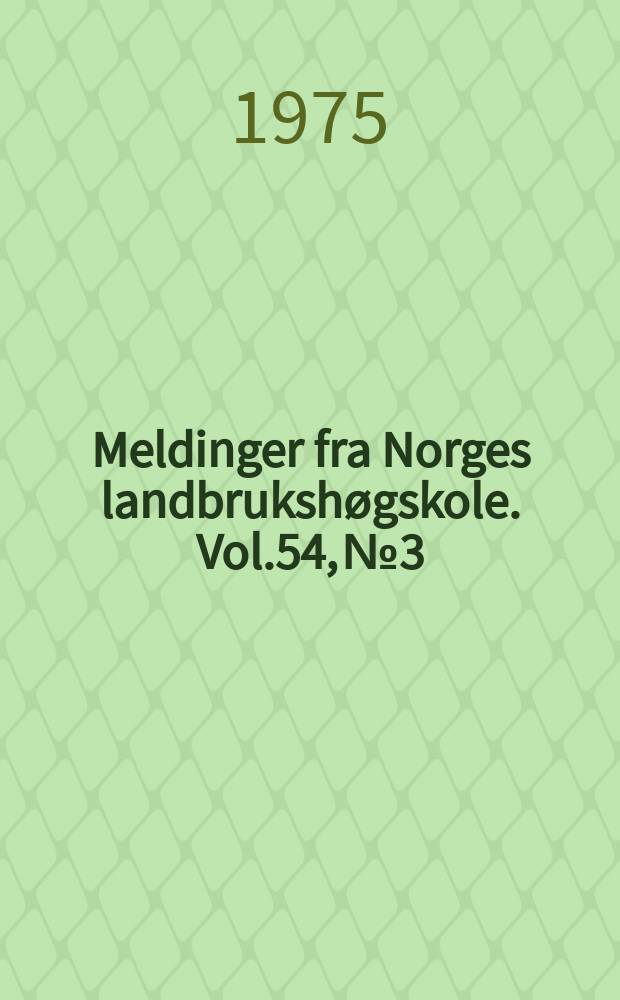 Meldinger fra Norges landbrukshøgskole. Vol.54, №3 : Maursyresurfôr av ettårig raigras