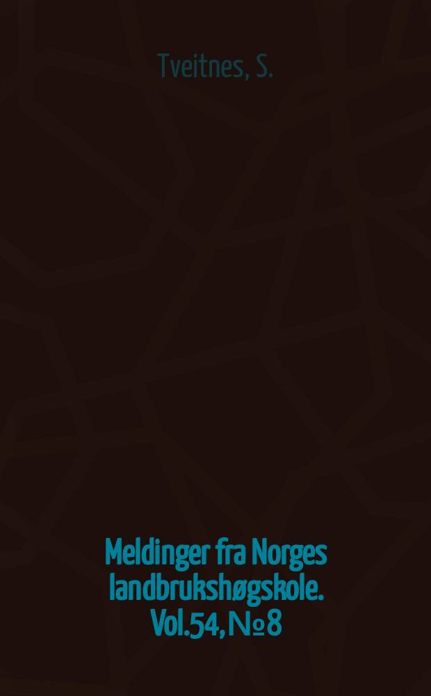 Meldinger fra Norges landbrukshøgskole. Vol.54, №8 : Avlingsmengd og kjemisk samansetning...