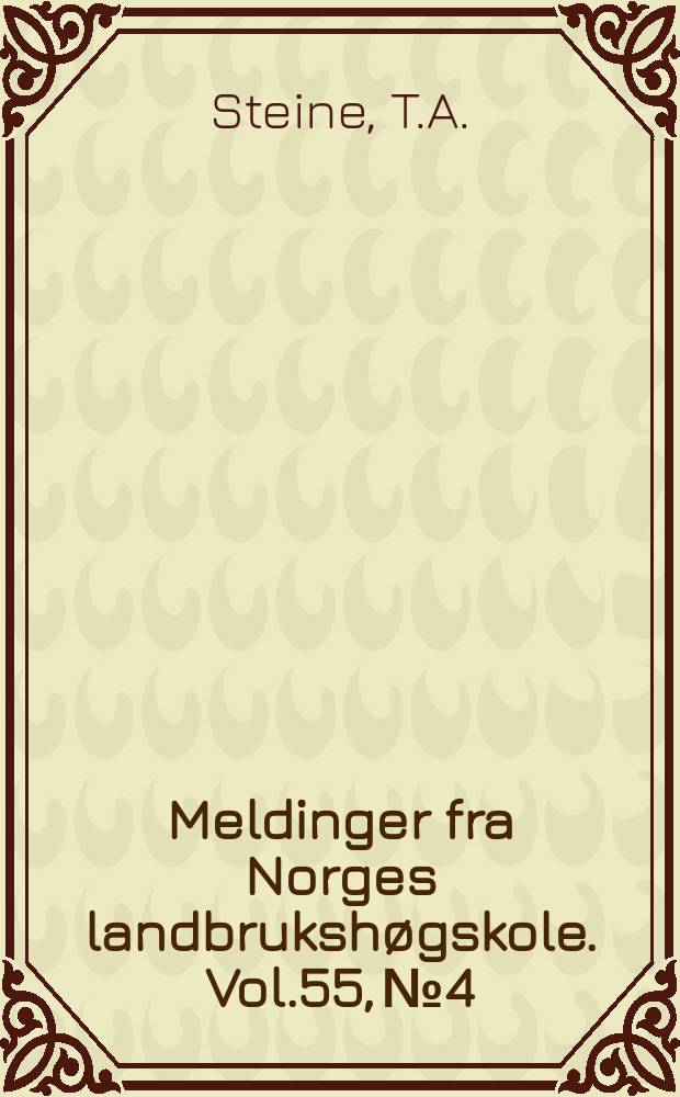 Meldinger fra Norges landbruksh&oslash;gskole. Vol.55, №4 : Genetiske og fenotypiske...