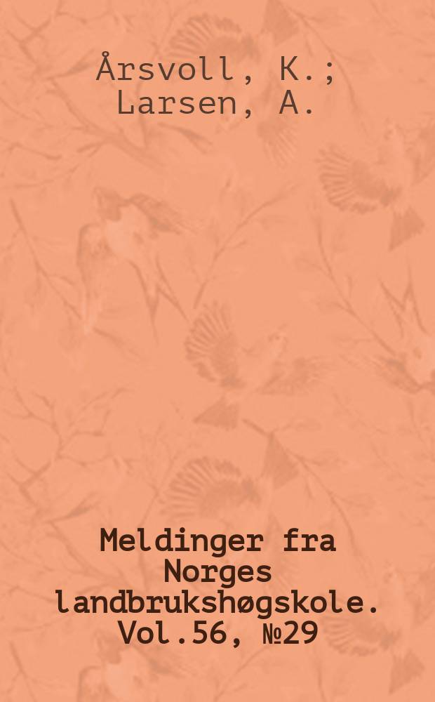 Meldinger fra Norges landbrukshøgskole. Vol.56, №29 : Effects of nitrogen...