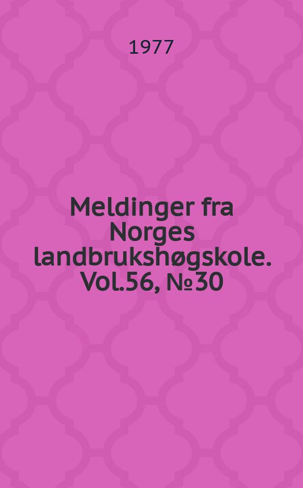 Meldinger fra Norges landbrukshøgskole. Vol.56, №30 : Fruit characteristics...