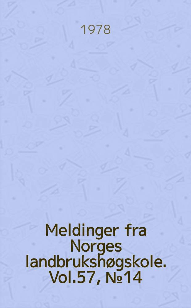 Meldinger fra Norges landbrukshøgskole. Vol.57, №14 : Optimering av trelastproduksjon ved...